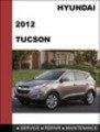 Hyundai Tucson 2012 Workshop Technical Service Repair Manual Download